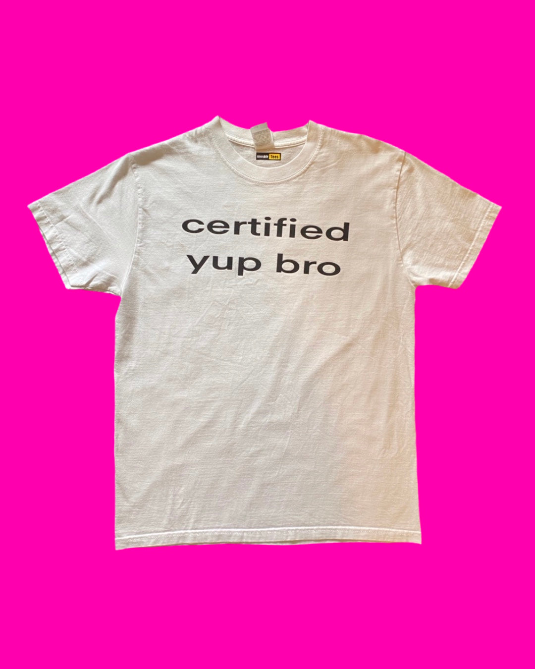 certified yup bro